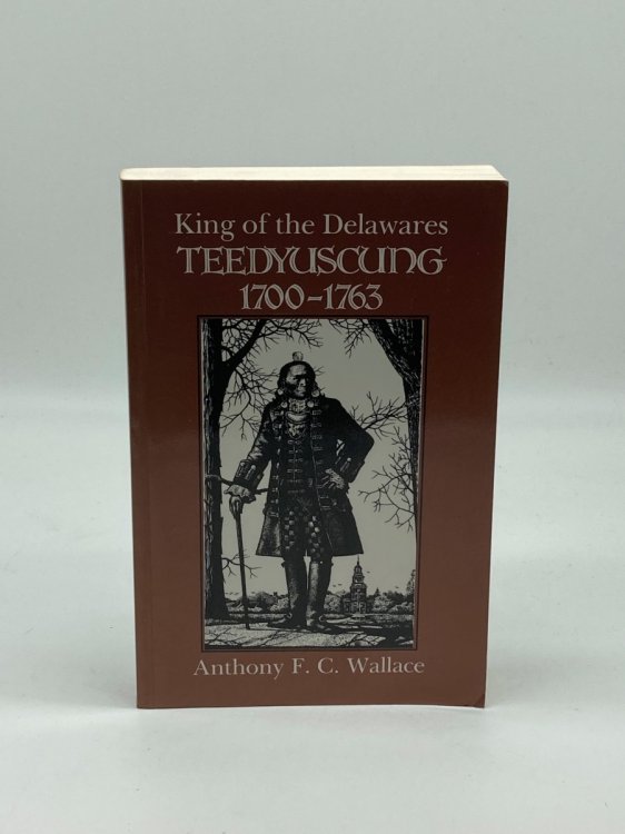 King of the Delawares Teedyuscung, 1700-1763