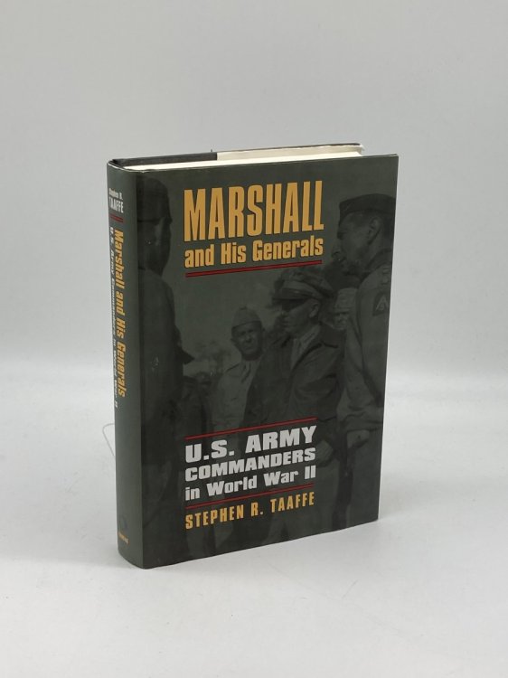 Marshall and His Generals U. S. Army Commanders in World War II