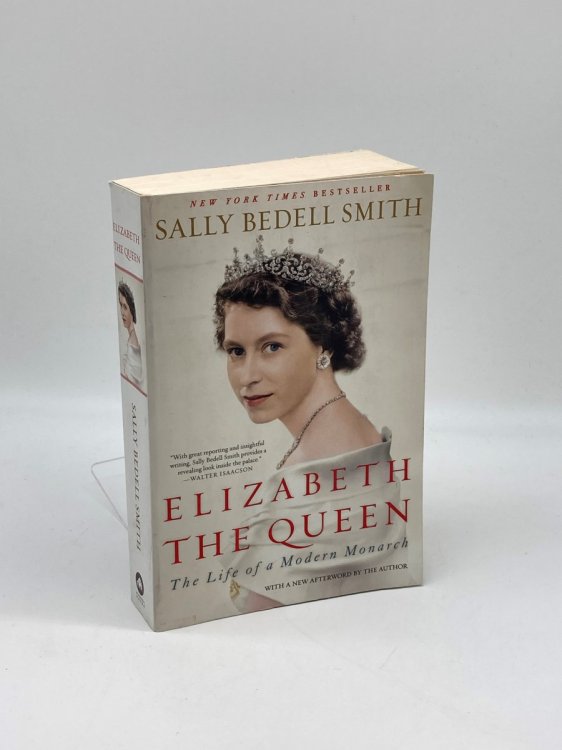 Elizabeth the Queen The Life of a Modern Monarch