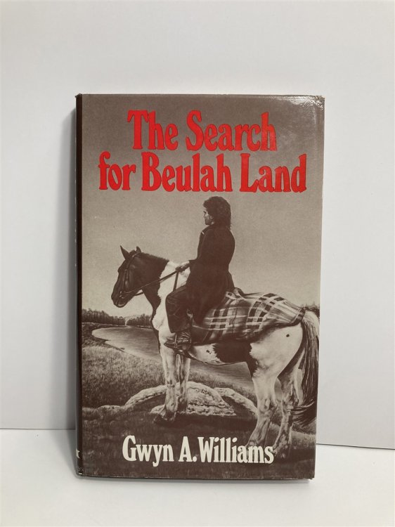The Search for Beulah Land The Welsh and the Atlantic Revolution