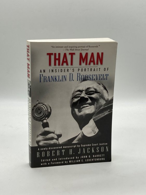 That Man An Insider's Portrait of Franklin D. Roosevelt