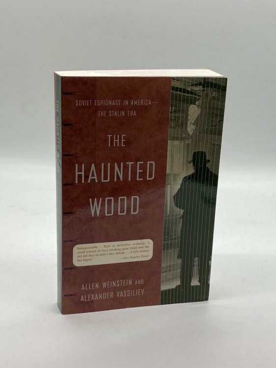 The Haunted Wood Soviet Espionage in America - the Stalin Era