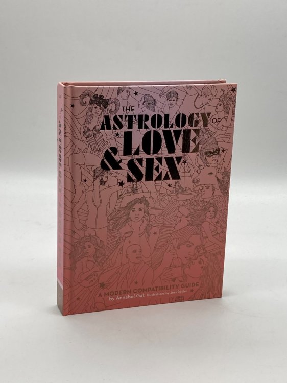 The Astrology of Love & Sex (Signed!) A Modern Compatibility Guide