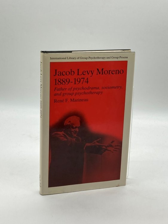 Jacob Levy Moreno, 1889-1974 Father of Psychodrama, Sociometry, and Group Psychotherapy
