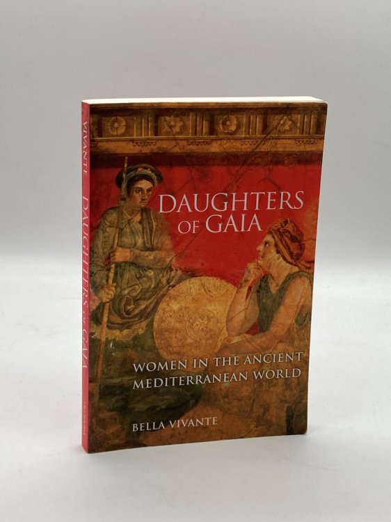 Daughters of Gaia Women in the Ancient Mediterranean World
