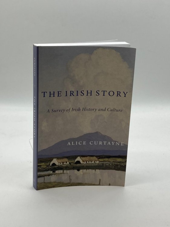 The Irish Story A Survey of Irish History and Culture
