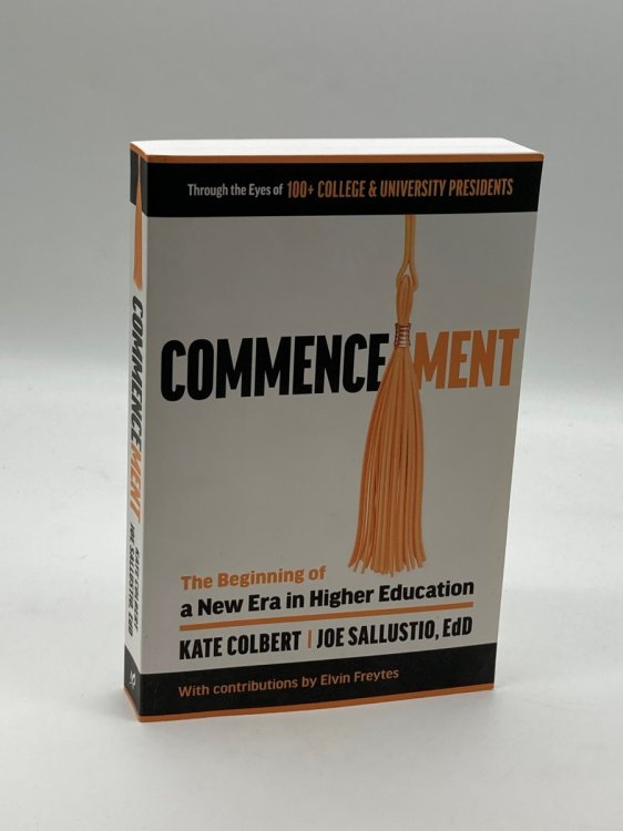 Commencement The Beginning of a New Era in Higher Education