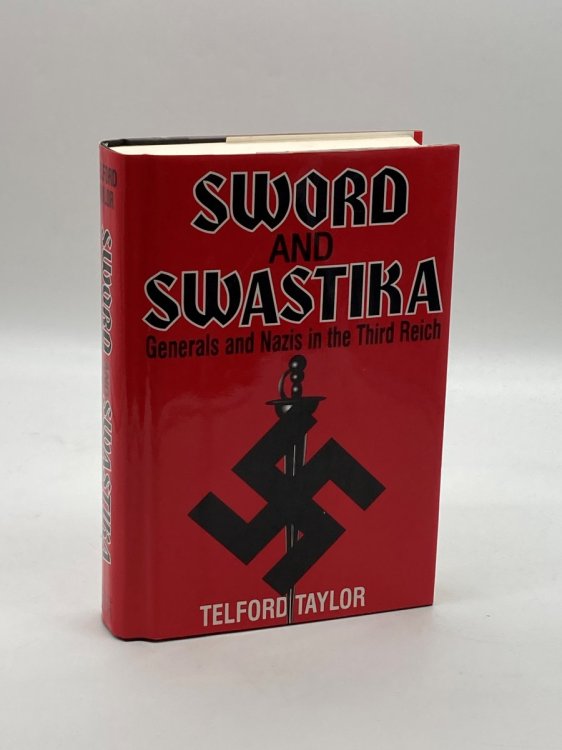 Sword and Swastika Generals and Nazis in the Third Reich