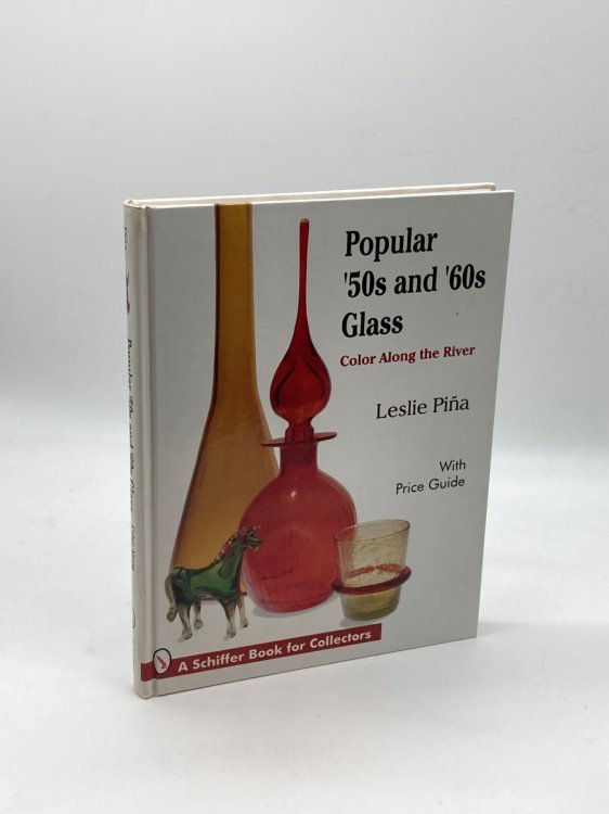 Popular '50S and '60S Glass Color Along the River : with Price Guide