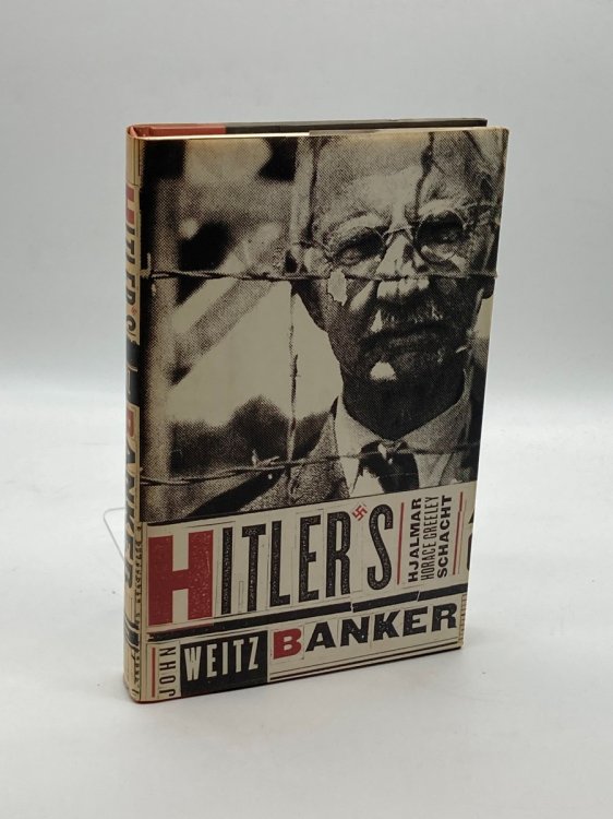 Hitler's Banker Hjalmar Horace Greeley Schacht
