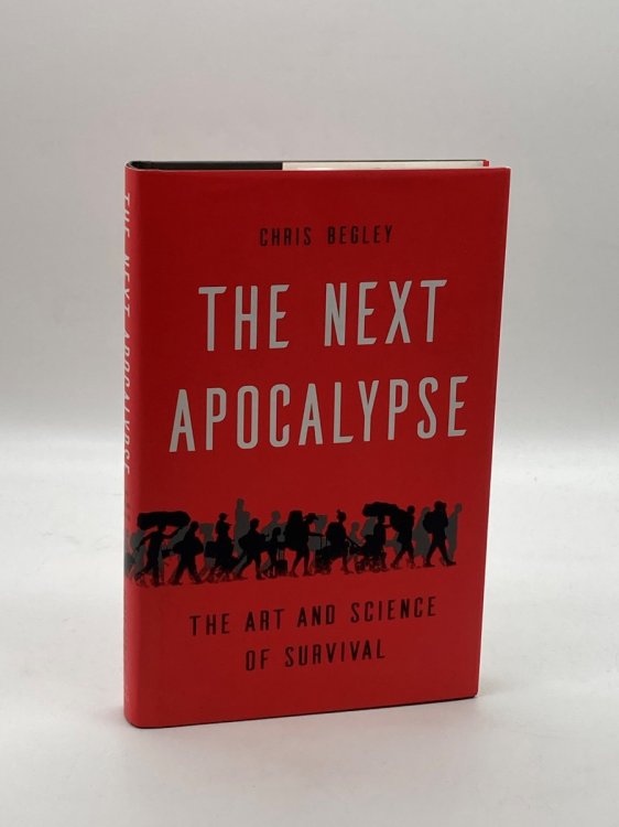 The Next Apocalypse The Art and Science of Survival