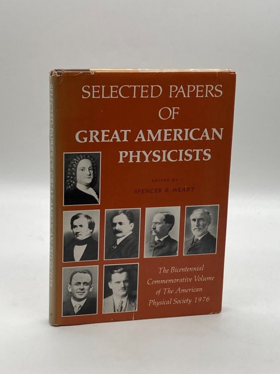 Selected Papers of Great American Physicists The Bicentennial Commemorative Volume of the American Physical Society 1976