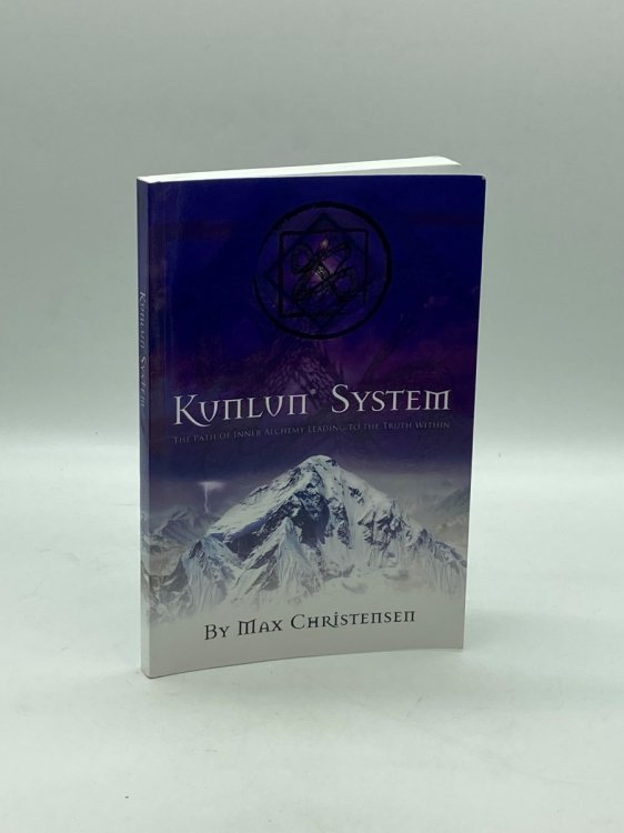 Image for KUNLUN System The Path of Inner Alchemy Leading to the Truth Within KUNLUN System The Path of Inner Alchemy Leading to the Truth Within