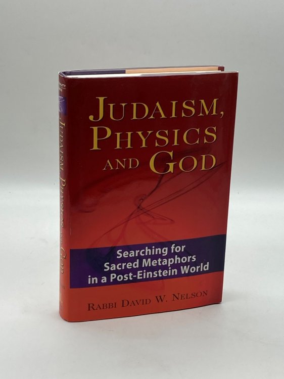 Image for Judaism, Physics and God Searching for Sacred Metaphors in a Post-Einstein World Judaism, Physics and God Searching for Sacred Metaphors in a Post-Einstein World
