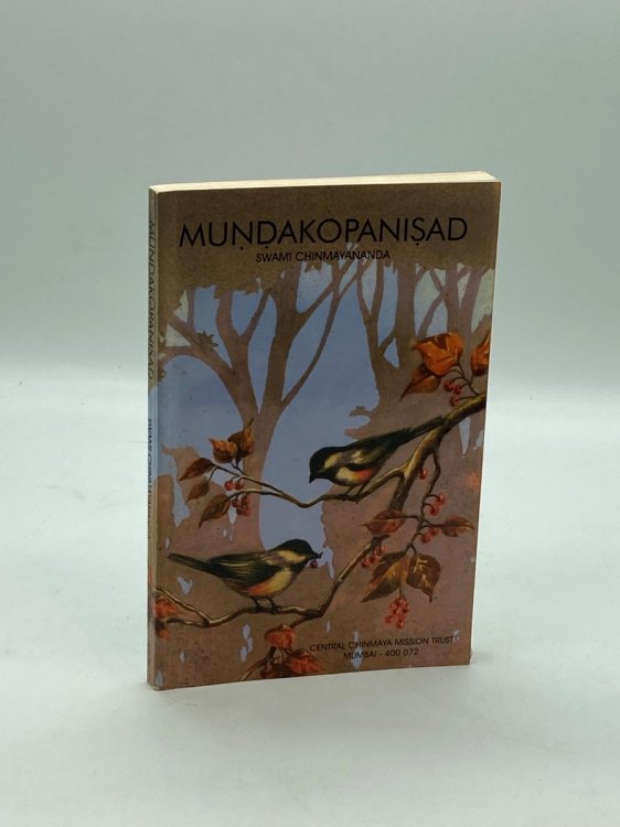 Discourses on Mundakopanisad Original Upanisad Text in Devanagri with Transliteration and Translation