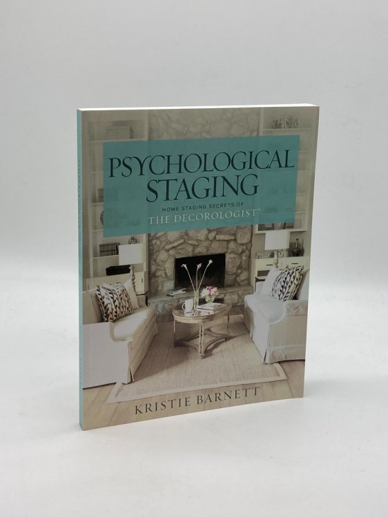 Psychological Staging Home Staging Secrets of the Decorologist
