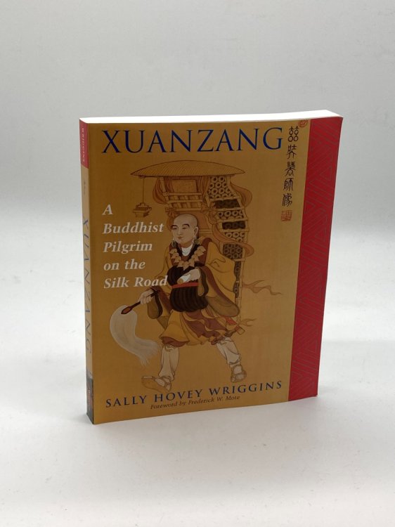 Xuanzang A Buddhist Pilgrim on the Silk Road