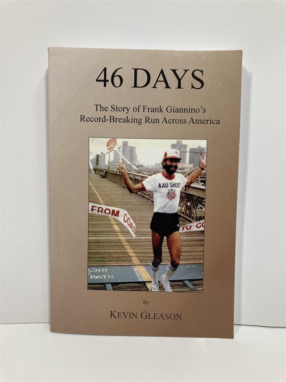 46 Days The Story of Frank Giannino's Record-Breaking Run Across America