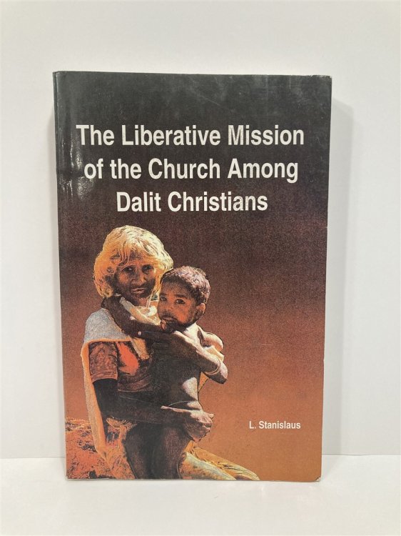 The Liberative Mission of the Church Among Dalit Christians
