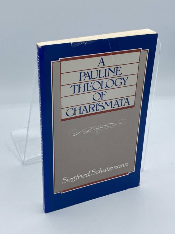 Image for A Pauline Theology of Charismata A Pauline Theology of Charismata
