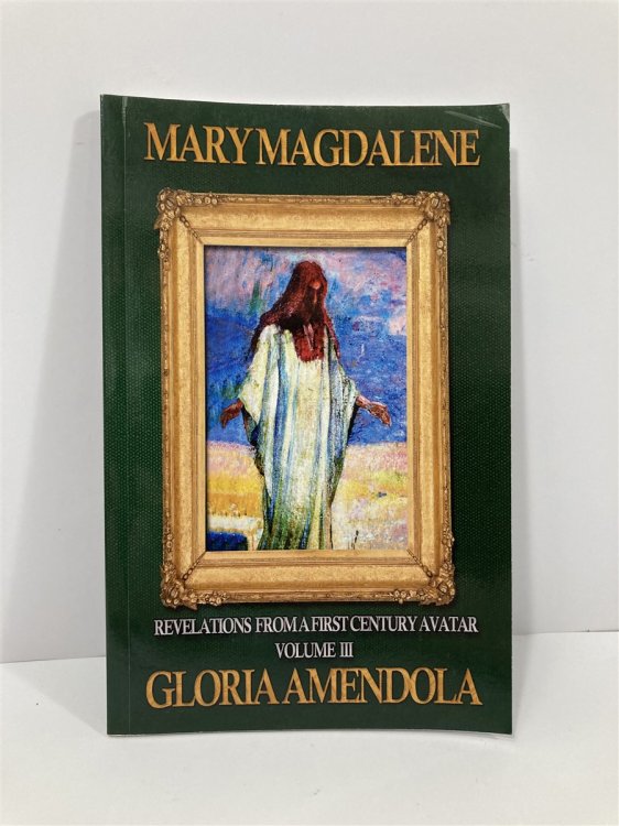 Mary Magdalene Revelations from a First Century Avatar Volume III