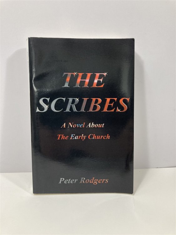 The Scribes A Novel about the Early Church