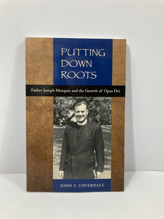 Putting Down Roots - Fr. Joseph Muzquiz and the Growth of Opus Dei
