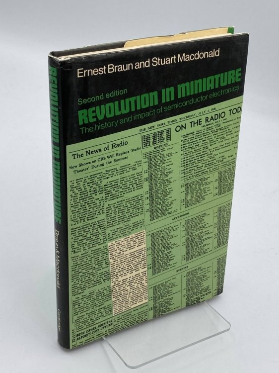 Revolution in Miniature The History and Impact of Semiconductor Electronics