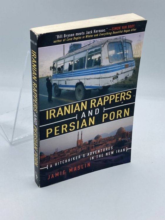 Iranian Rappers and Persian Porn A Hitchhiker's Adventures in the New Iran