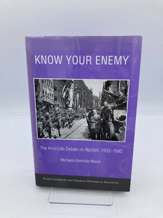 Image for Know Your Enemy The American Debate on Nazism, 19331945 Know Your Enemy The American Debate on Nazism, 19331945