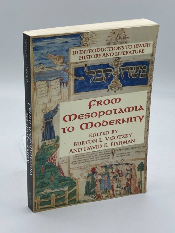 Image for From Mesopotamia to Modernity Ten Introductions to Jewish History and Literature From Mesopotamia to Modernity Ten Introductions to Jewish History and Literature