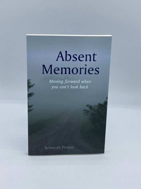 Absent Memories Moving Forward when You Can't Look Back