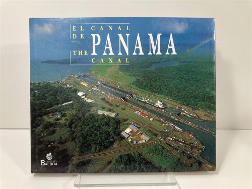 El Canal De Panam Edicin Especial Conmemorativa Del Traspaso Del Canal De Panam / the Panama Canal: Transfer of the Panama Canal Special Commemorative Edition