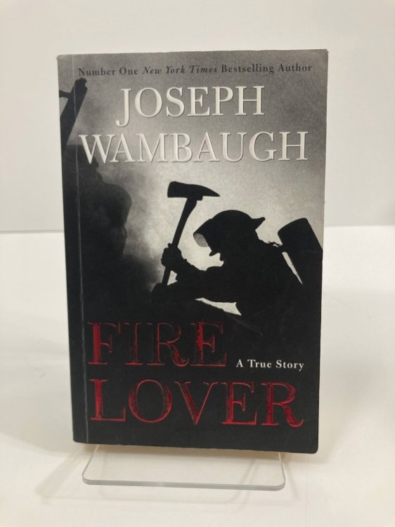 Fire Lover A True Story