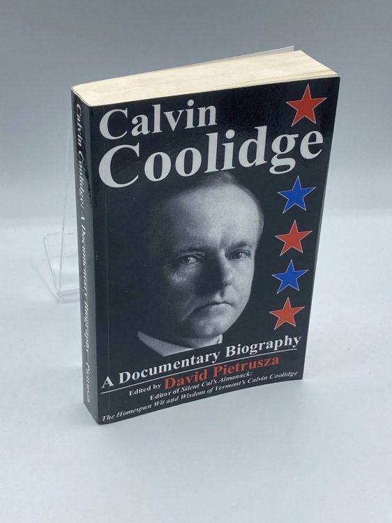 Calvin Coolidge A Documentary Biography