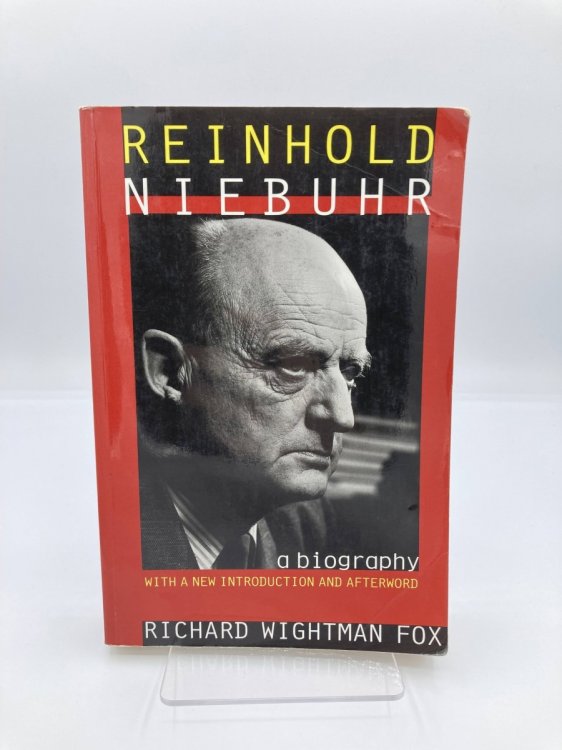 Reinhold Niebuhr A Biography