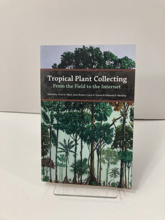 Tropical Plant Collecting - from the Field to the Internet