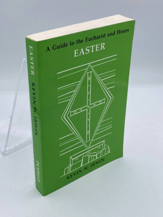 Easter A Guide to the Eucharist and Hours