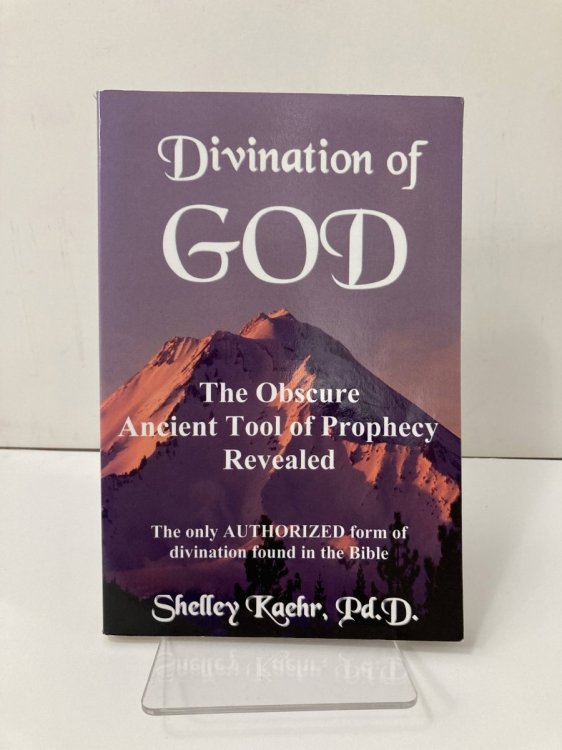 Divination of God The Obscure Ancient Tool of Prophecy Revealed