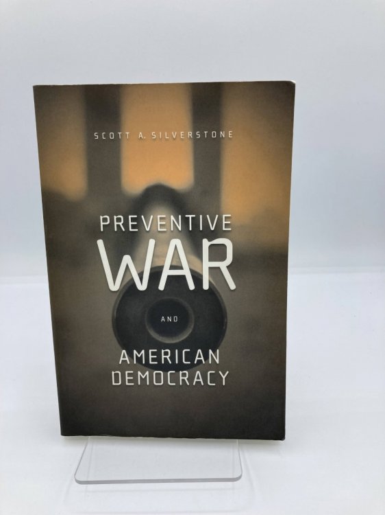 Preventive War and American Democracy