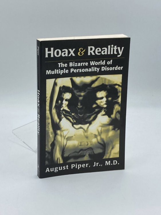 Hoax and Reality The Bizarre World of Multiple Personality Disorder