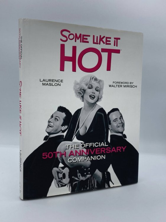 Some like it Hot The Official 50Th Anniversary Companion