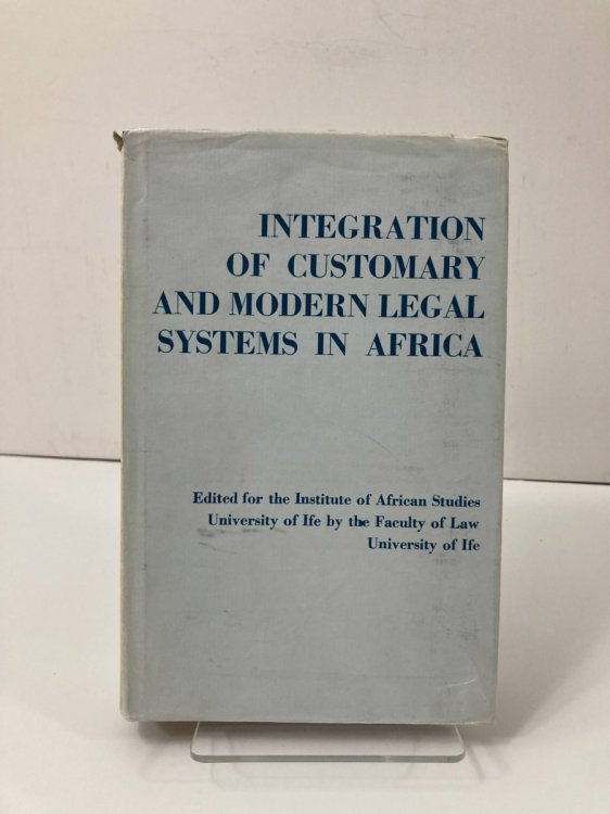 Integration of Customary and Modern Legal Systems in Africa; Papers