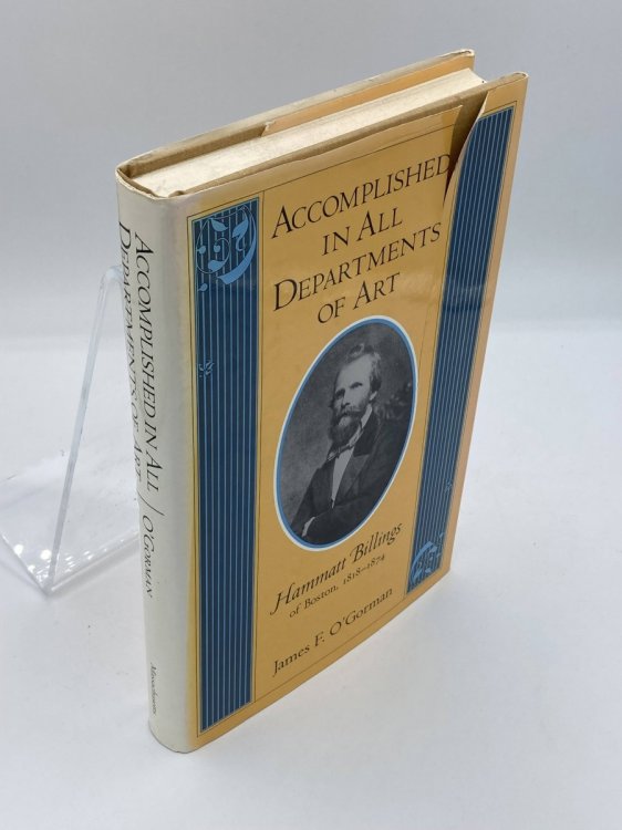 Accomplished in all Departments of Art Hammatt Billings of Boston, 1818-1874