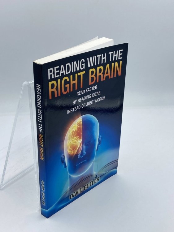 Reading with the Right Brain Read Faster by Reading Ideas Instead of Just Words