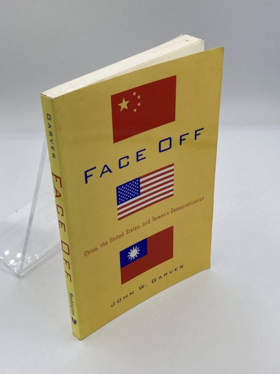 Face Off China, the United States, and Taiwan's Democratization