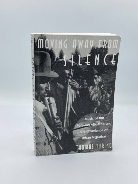 Moving Away from Silence Music of the Peruvian Altiplano and the Experience of Urban Migration