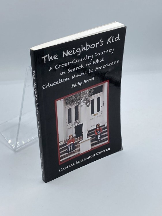 The Neighbor's Kid A Cross-Country Journey in Search of What Education Means to Americans