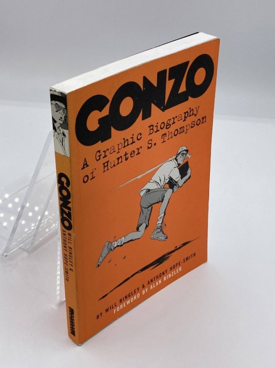 Gonzo A Graphic Biography of Hunter S. Thompson