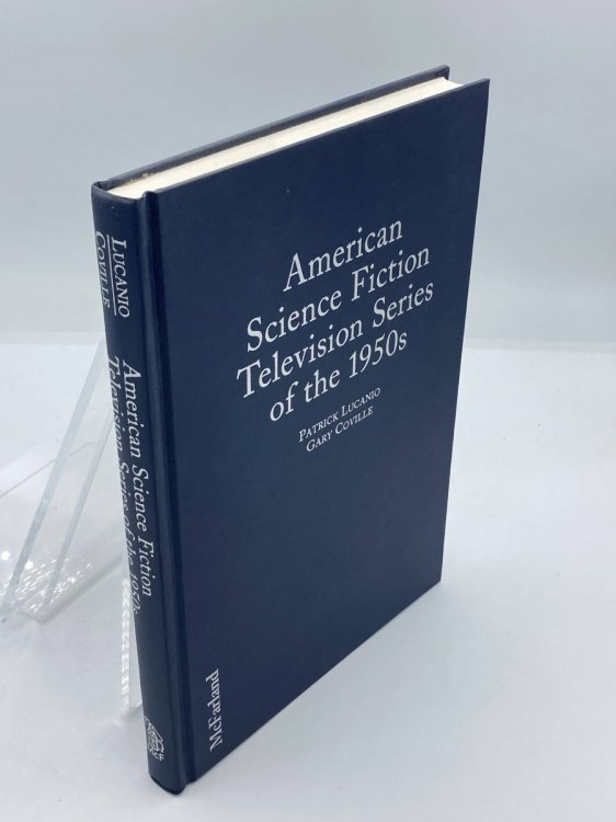 American Science Fiction Television Series of the 1950S Episode Guides and Casts and Credits for Twenty Shows
